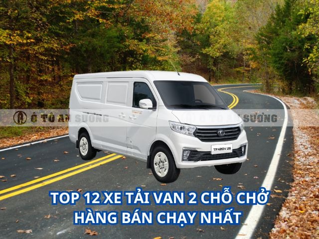 Vì sao nên mua xe tải van 2 chỗ để chở hàng