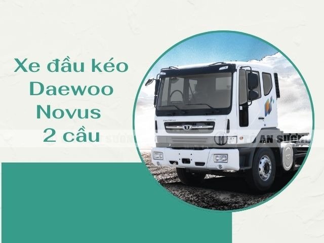 Sức kéo của đầu kéo Daewoo novus lớn lên đến 39 tấn