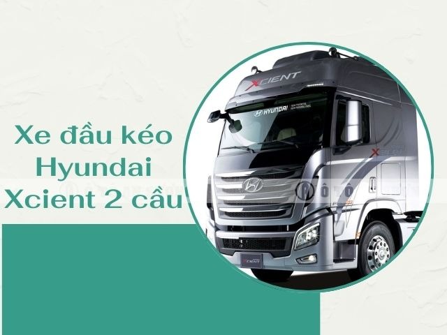 Giá Đầu Kéo Hyundai Xcient Hàn Quốc