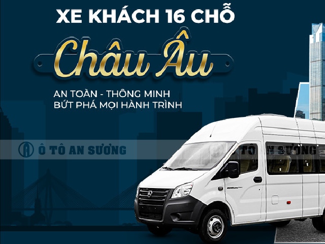 Ưu điểm nổi bật của xe khách 16 chỗ gaz