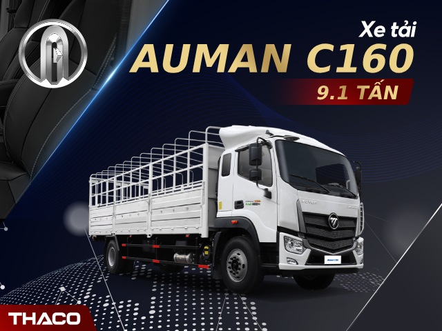 Xe tải Thaco Auman C160 9T1 động cơ mạnh mẽ, trọng tải lớn, thùng hàng dài 7.4m