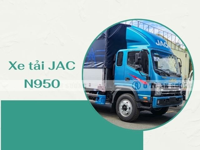 Giá xe tải 9t5 Jac N950 kèm khuyến mãi hấp dẫn