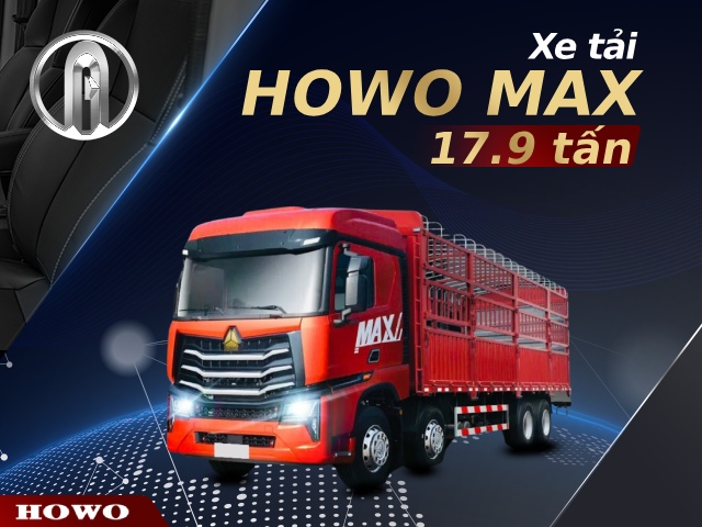Xe tải Howo Max 17t9 thùng dài 9m7