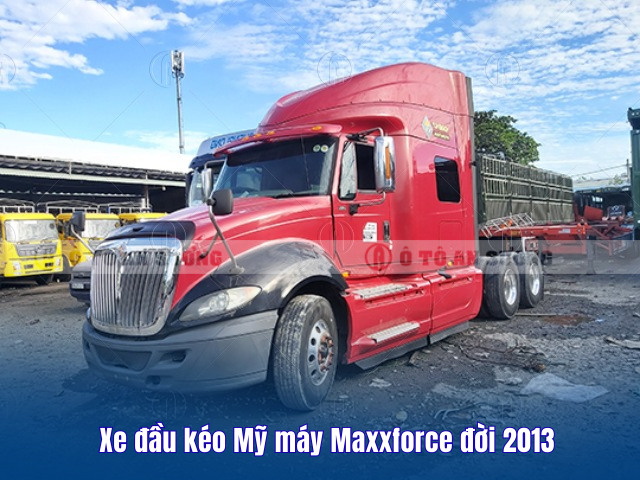 Xe đầu kéo Mỹ máy Maxxforce 2013 giá rẻ