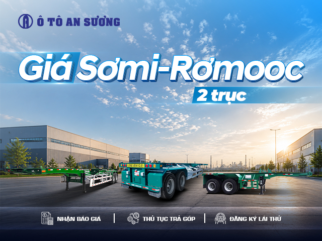 Cập nhật giá sơ mi rơ moóc 2 trục
